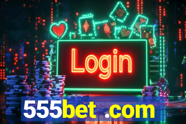 555bet .com